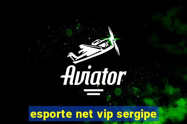 esporte net vip sergipe